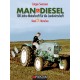 MAN & Diesel: 100 Jahre Motorkraft für die Landwirtschaft,  Bd. 2 München