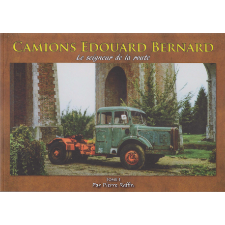 Camions Edouard Bernard Bd. 1