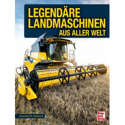 Legendäre Landmaschinen aus aller Welt