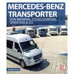 Mercedes-Benz Transporter - Von Bremern, Düsseldorfern, Sprintern & Co.