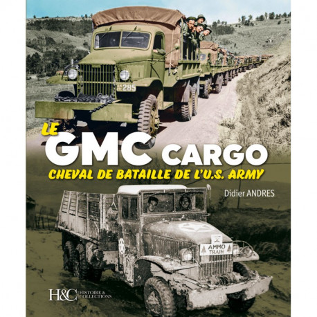 Le GMC Cargo Cheval de Bataille de L'U.S.