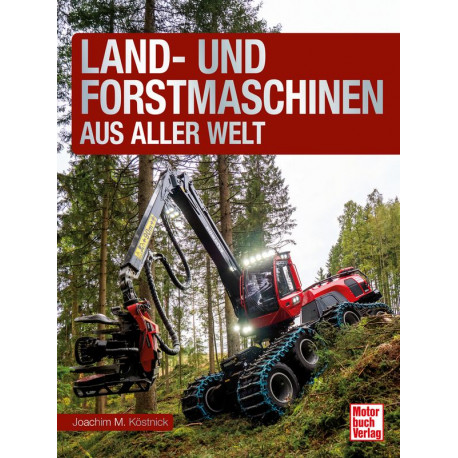 Land und Forstmaschinen aus aller Welt